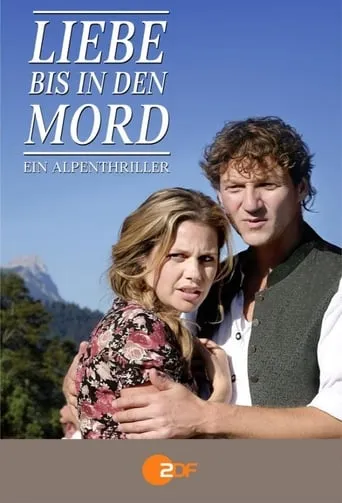 Liebe bis in den Mord: Ein Alpenthriller movie poster - Entertainment content