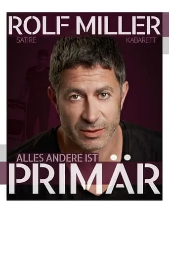 Rolf Miller - Alles andere ist primär movie poster - Rated 6.5/10