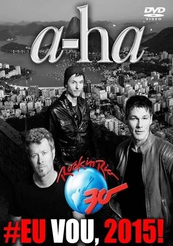 a-ha | Rock in Rio 2015 movie poster - Entertainment content