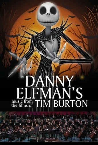 Live From Lincoln Center: Danny Elfman's Music from the Films of Tim Burton movie poster - Rated 8.4/10