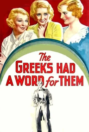 The Greeks Had a Word for Them movie poster - Rated 5.2/10
