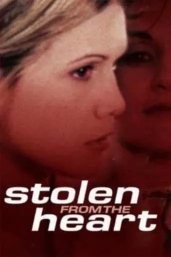 Stolen from the Heart movie poster - Rated 5/10