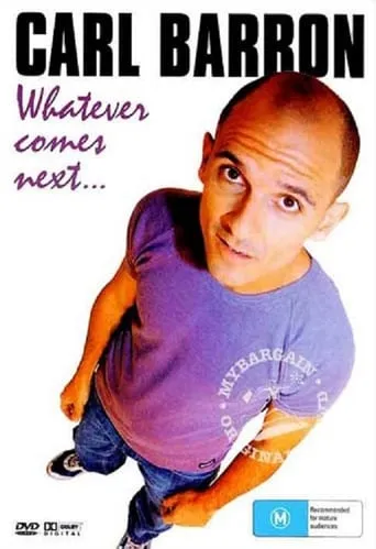 Carl Barron: Whatever Comes Next movie poster - Rated 7.5/10