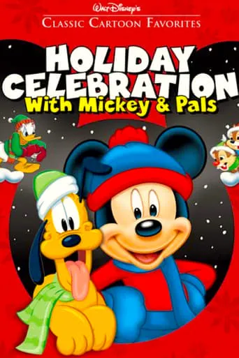 Classic Cartoon Favorites Volume 8: Holiday Celebration with Mickey and Pals movie poster - Rated 10/10