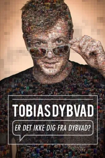 Tobias Dybvad: Er det ikke dig fra Dybvad? movie poster - Rated 8.2/10