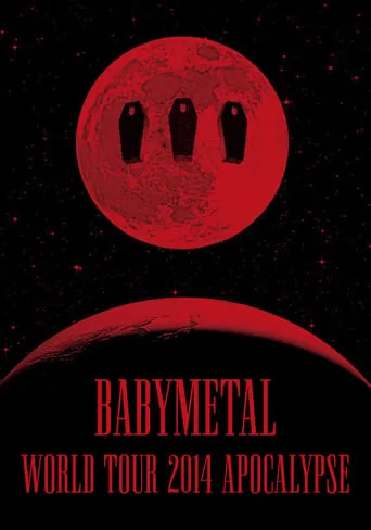 BABYMETAL - World Tour 2014 - Apocalypse movie poster - Rated 9/10