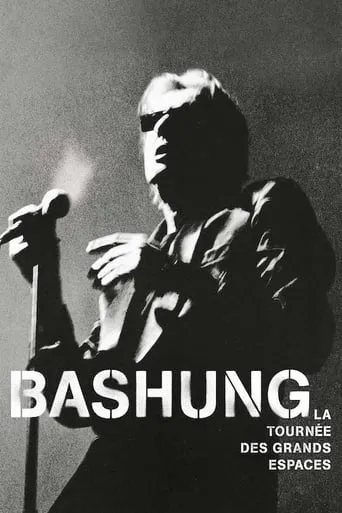 Bashung, Alain - La tournée des grands espaces movie poster - Rated 8/10