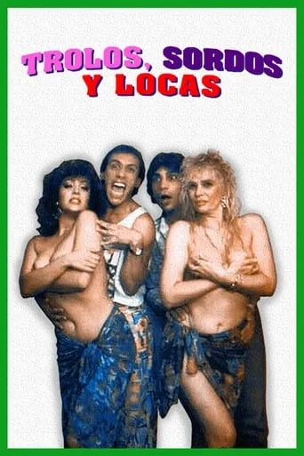Trolos, sordos y locas movie poster - Rated 1.3/10