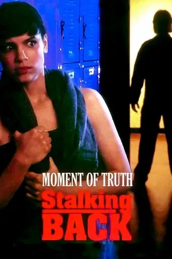 Moment of Truth: Stalking Back movie poster - Rated 5.9/10