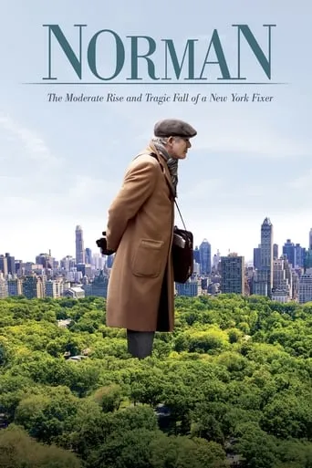 Norman: The Moderate Rise and Tragic Fall of a New York Fixer movie poster - Rated 5.513/10