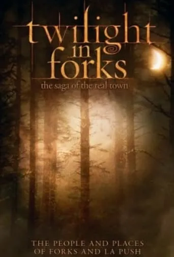 Twilight in Forks: The Saga of the Real Town movie poster - Rated 3/10