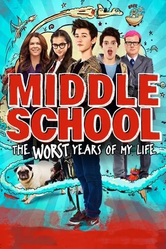 Middle School: The Worst Years of My Life movie poster - Rated 6.9/10