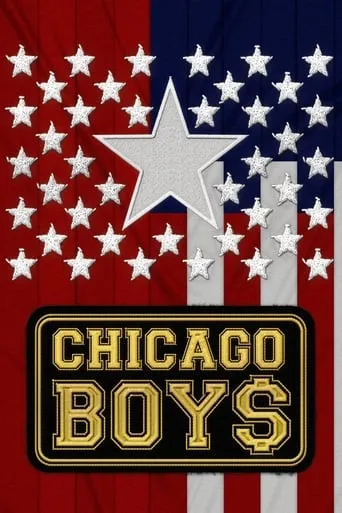 Chicago Boys movie poster - Rated 7.5/10