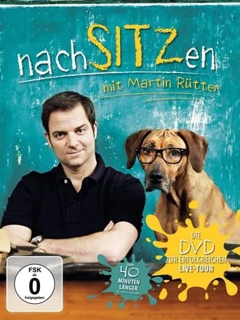 Martin Rütter - nachSITZen movie poster - Entertainment content