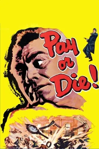 Pay or Die! movie poster - Rated 7.2/10
