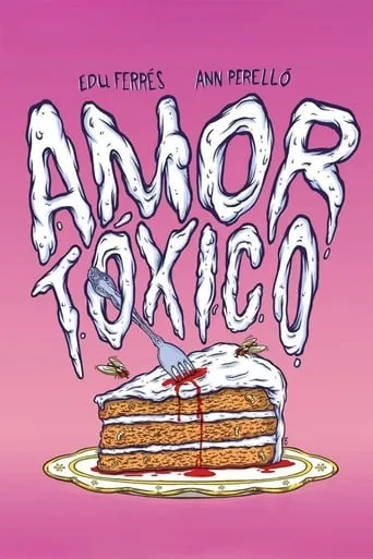 Amor tóxico movie poster - Rated 5.2/10
