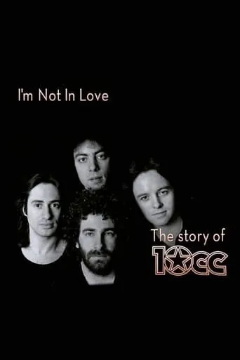 I'm Not in Love - The Story of 10cc movie poster - Rated 8.5/10