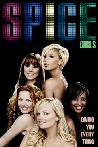 Spice Girls: Giving You Everything movie poster - Rated 9.7/10