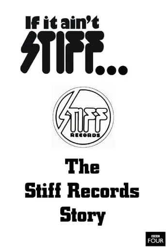 If It Ain't Stiff: The Stiff Records Story movie poster - Rated 7/10