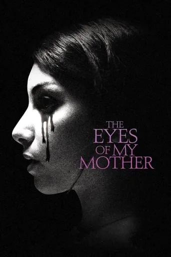 The Eyes of My Mother movie poster - Rated 6.2/10