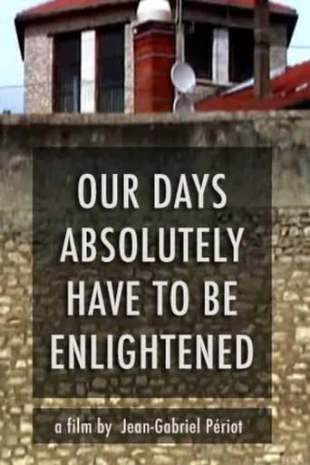 Our Days, Absolutely, Have to Be Enlightened movie poster - Entertainment content