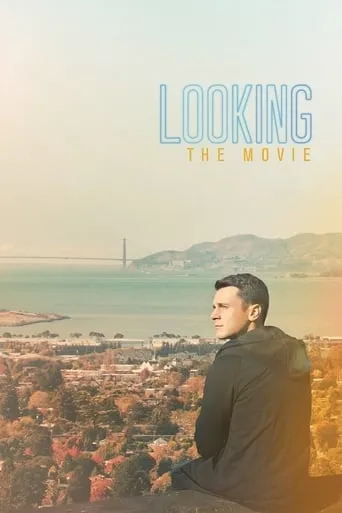 Looking: The Movie movie poster - Rated 7.2/10