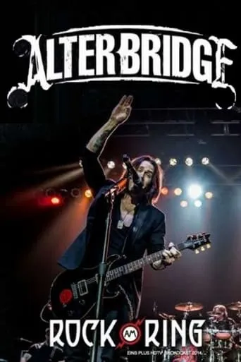 Alter Bridge - Rock Am Ring movie poster - Rated 8/10