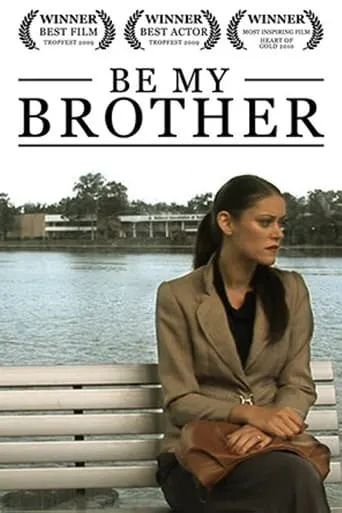 Be My Brother movie poster - Rated 7/10