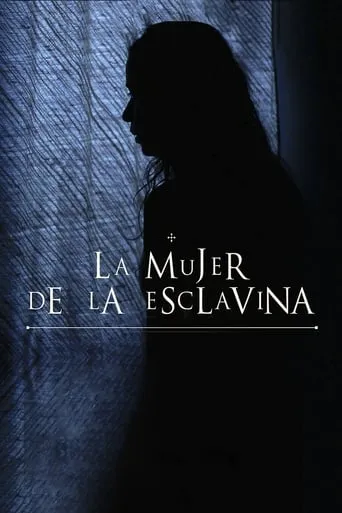 La mujer de la Esclavina movie poster - Entertainment content