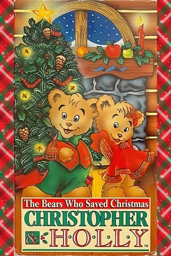The Bears Who Saved Christmas: Christopher & Holly movie poster - Rated 5.429/10