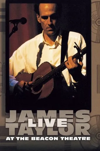 James Taylor - Live at the Beacon Theatre movie poster - Rated 7.1/10