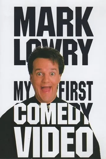Mark Lowry: My First Comedy Video movie poster - Entertainment content