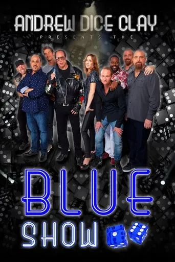 Andrew Dice Clay Presents the Blue Show movie poster - Rated 5/10