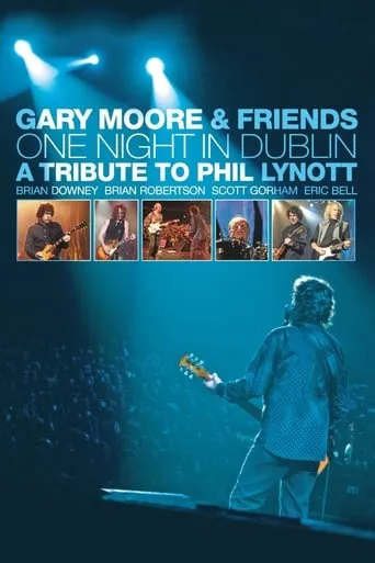 Gary Moore & Friends: One Night in Dublin movie poster - Rated 6.9/10
