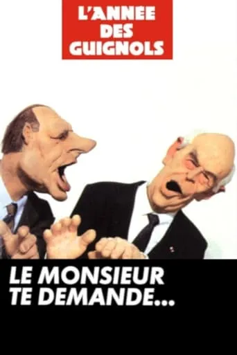 L'Année des Guignols - Le monsieur te demande... movie poster - Rated 10/10