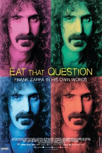 Eat That Question: Frank Zappa in His Own Words movie poster - Rated 7.3/10