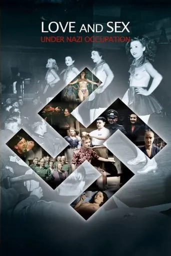 Love and Sex under Nazi Occupation movie poster - Rated 6.8/10