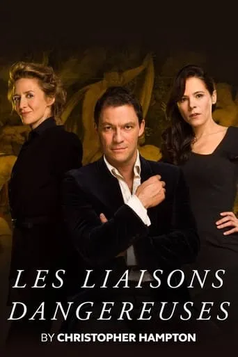 National Theatre Live: Les Liaisons Dangereuses movie poster - Rated 7/10