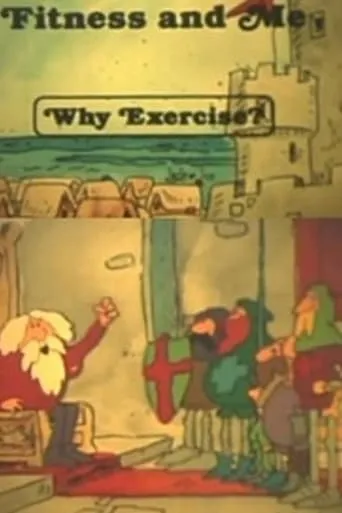 Fitness and Me: Why Exercise? movie poster - Rated 6/10