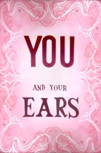 You and Your Ears movie poster - Rated 9/10