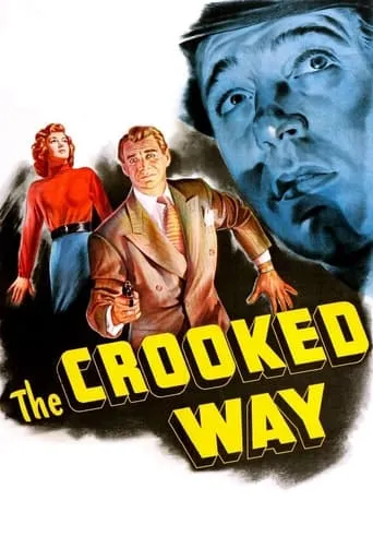 The Crooked Way movie poster - Rated 6.2/10