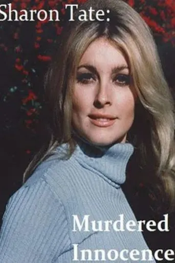 Sharon Tate: Murdered Innocence movie poster - Rated 6/10