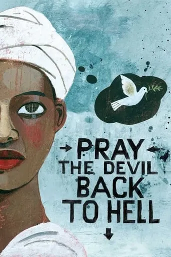 Pray the Devil Back to Hell movie poster - Rated 7.231/10