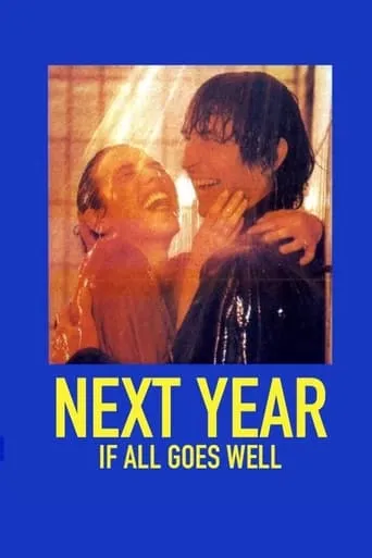 Next Year If All Goes Well movie poster - Rated 5.7/10