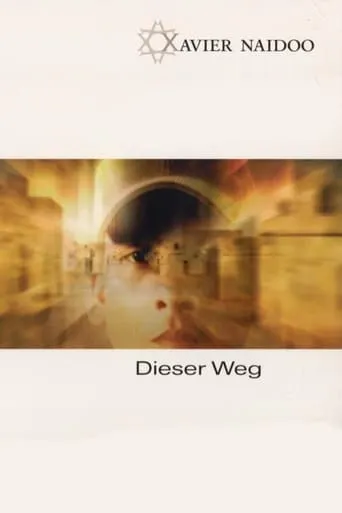 Xavier Naidoo - Dieser Weg movie poster - Entertainment content