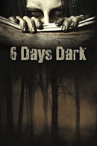 6 Days Dark movie poster - Rated 3.6/10