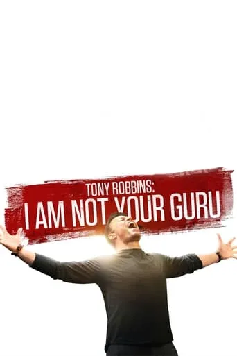 Tony Robbins: I Am Not Your Guru movie poster - Rated 6.5/10