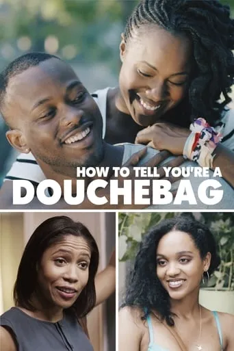 How To Tell You're A Douchebag movie poster - Rated 3.6/10