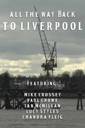 All the Way Back to Liverpool movie poster - Rated 7.8/10