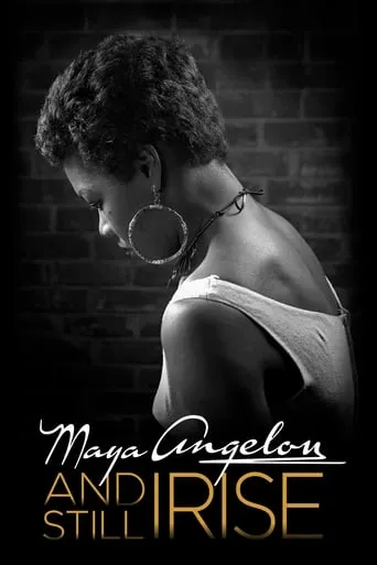 Maya Angelou: And Still I Rise movie poster - Rated 8/10